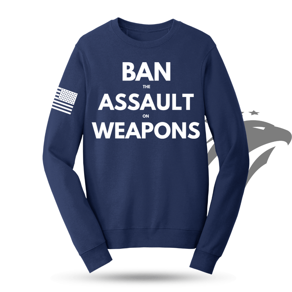 Unisex Ban Assault Weapons Sweatshirt