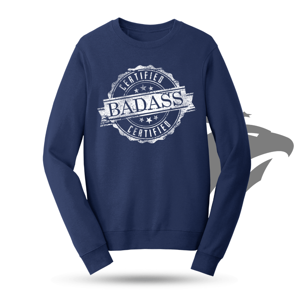 Certified Badass Sweatshirt