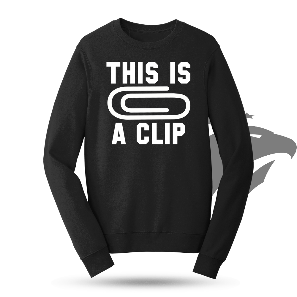 This Is A Clip Sweatshirt