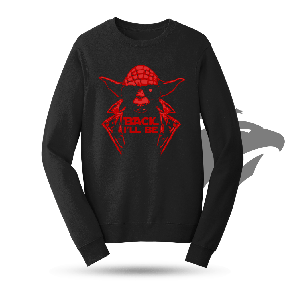 Back I'll Be Sweatshirt