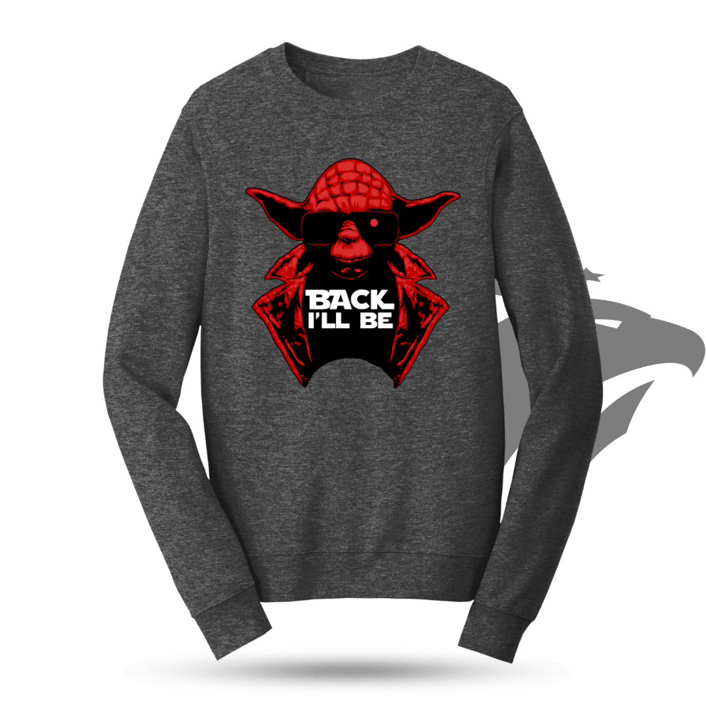Back I'll Be Sweatshirt