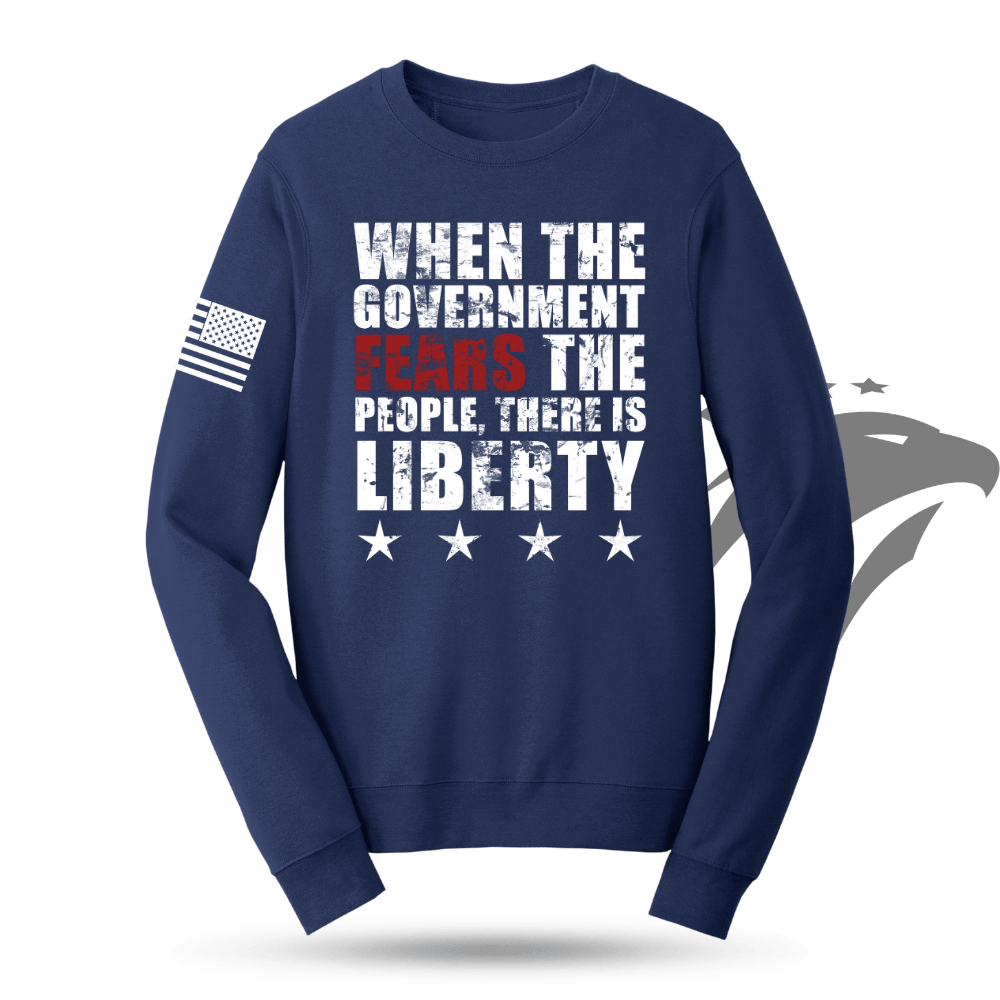 When Government Fears The People Sweatshirt