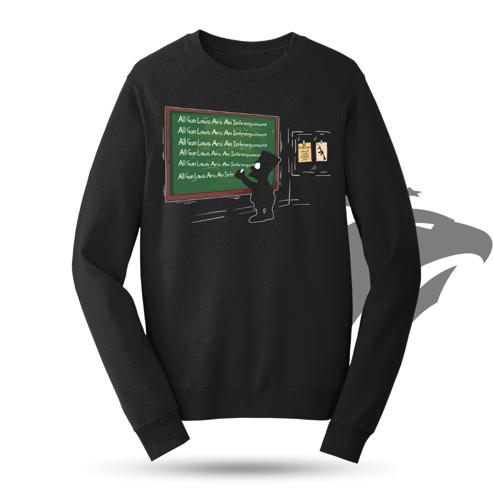 All Gun Laws Are An Infringement Sweatshirt