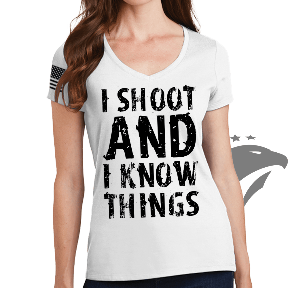 I Shoot And Know Things Ladies V- Neck T-shirt