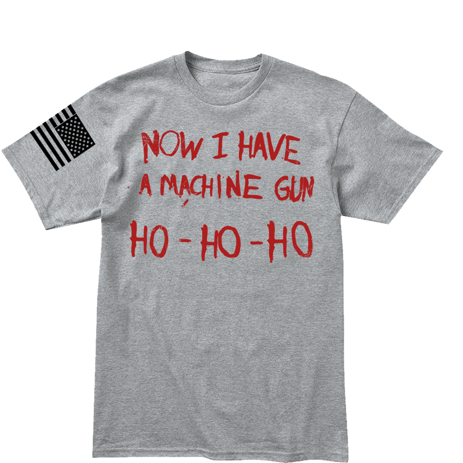 Now I Have a Machine Gun T-shirt