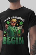 Let the Shenanigans Begin Trump Irish T-shirt