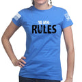 10mm Rules Ladies T-shirt