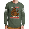Only You Can Stop Communism Long Sleeve T-shirt