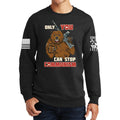 Only You Can Stop Communism Sweatshirt