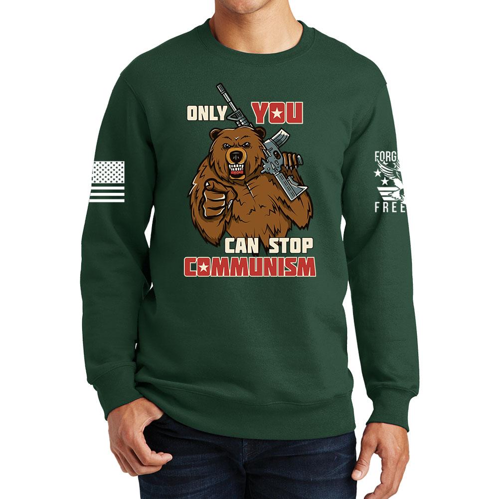 Only You Can Stop Communism Sweatshirt