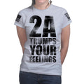 2A Trumps Your Feelings Ladies T-shirt