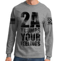 2A Trumps Your Feelings Long Sleeve T-shirt
