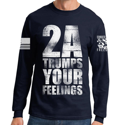 2A Trumps Your Feelings Long Sleeve T-shirt