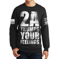 2A Trumps Your Feelings Sweatshirt