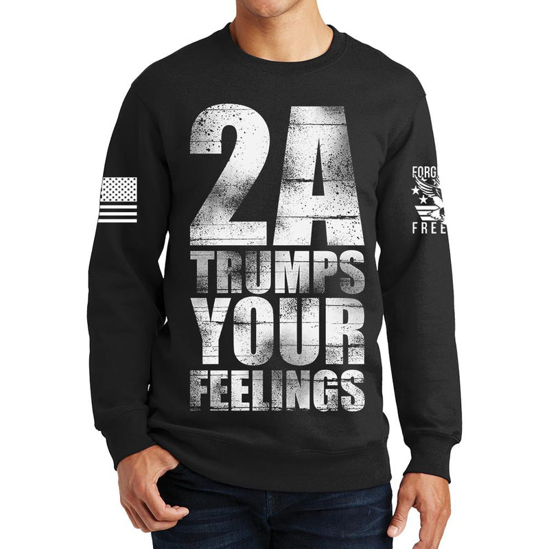 2A Trumps Your Feelings Sweatshirt