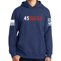 .45 Sucks Hoodie