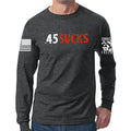 .45 Sucks Long Sleeve T-shirt