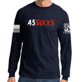 .45 Sucks Long Sleeve T-shirt