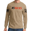 .45 Sucks Long Sleeve T-shirt