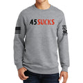 .45 Sucks Sweatshirt