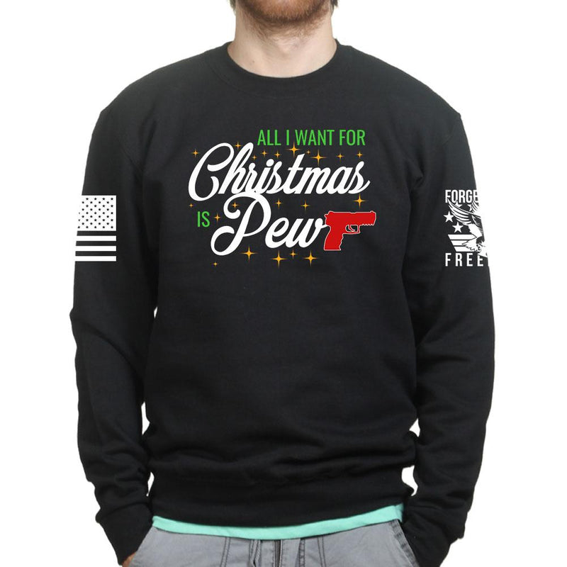 All I Want For Christmas Is Pew Sweatshirt