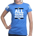 All Guns Matter Ladies T-shirt