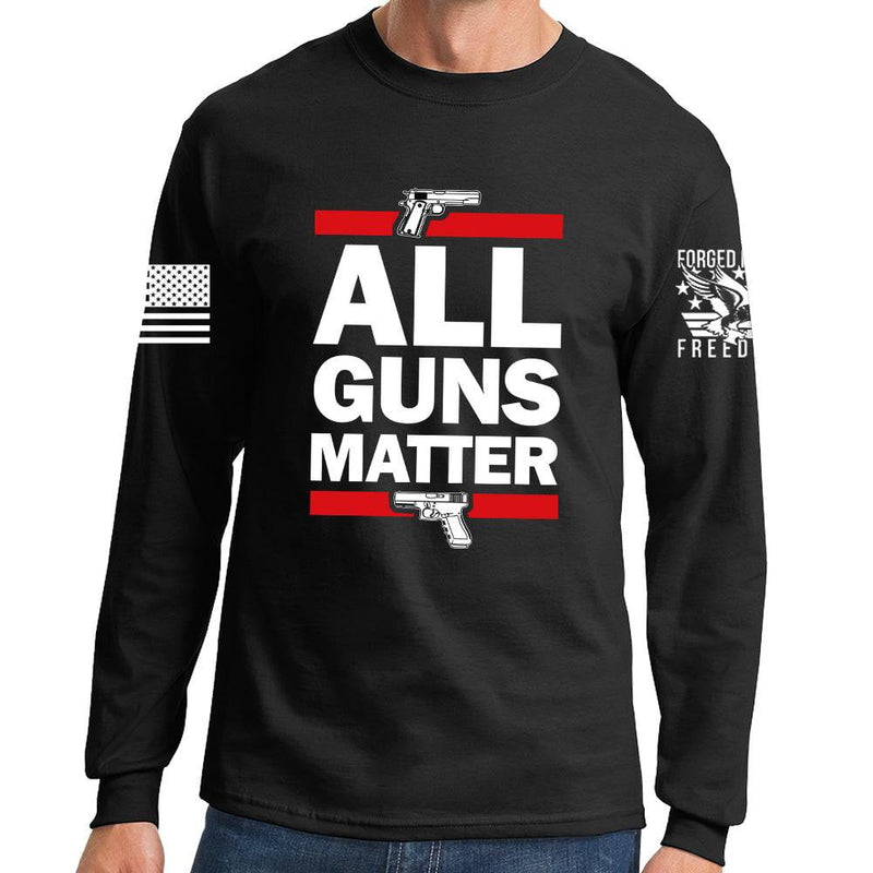 All Guns Matter Long Sleeve T-shirt