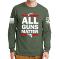 All Guns Matter Long Sleeve T-shirt