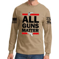All Guns Matter Long Sleeve T-shirt