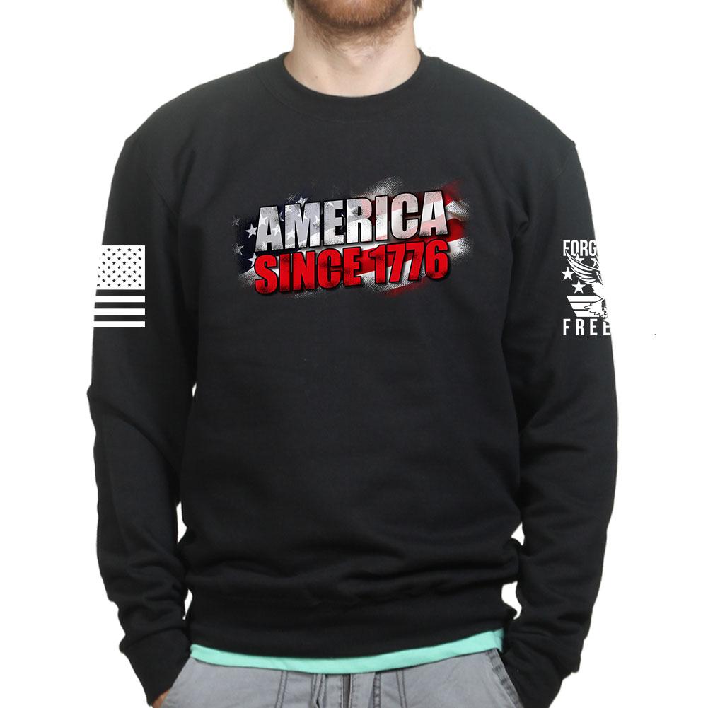 America Since 1776 Sweatshirt