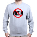 Not A Victim Sweatshirt