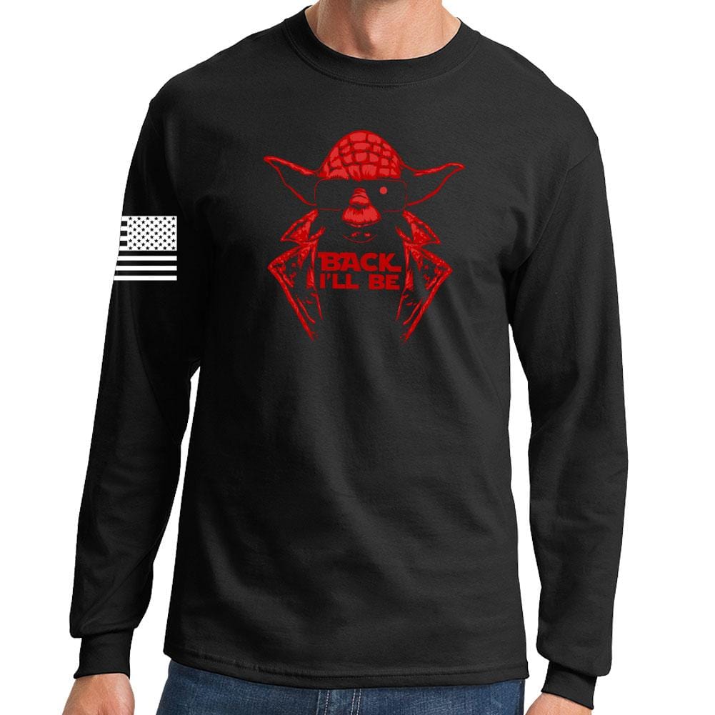 Back I'll Be Long Sleeve T-shirt