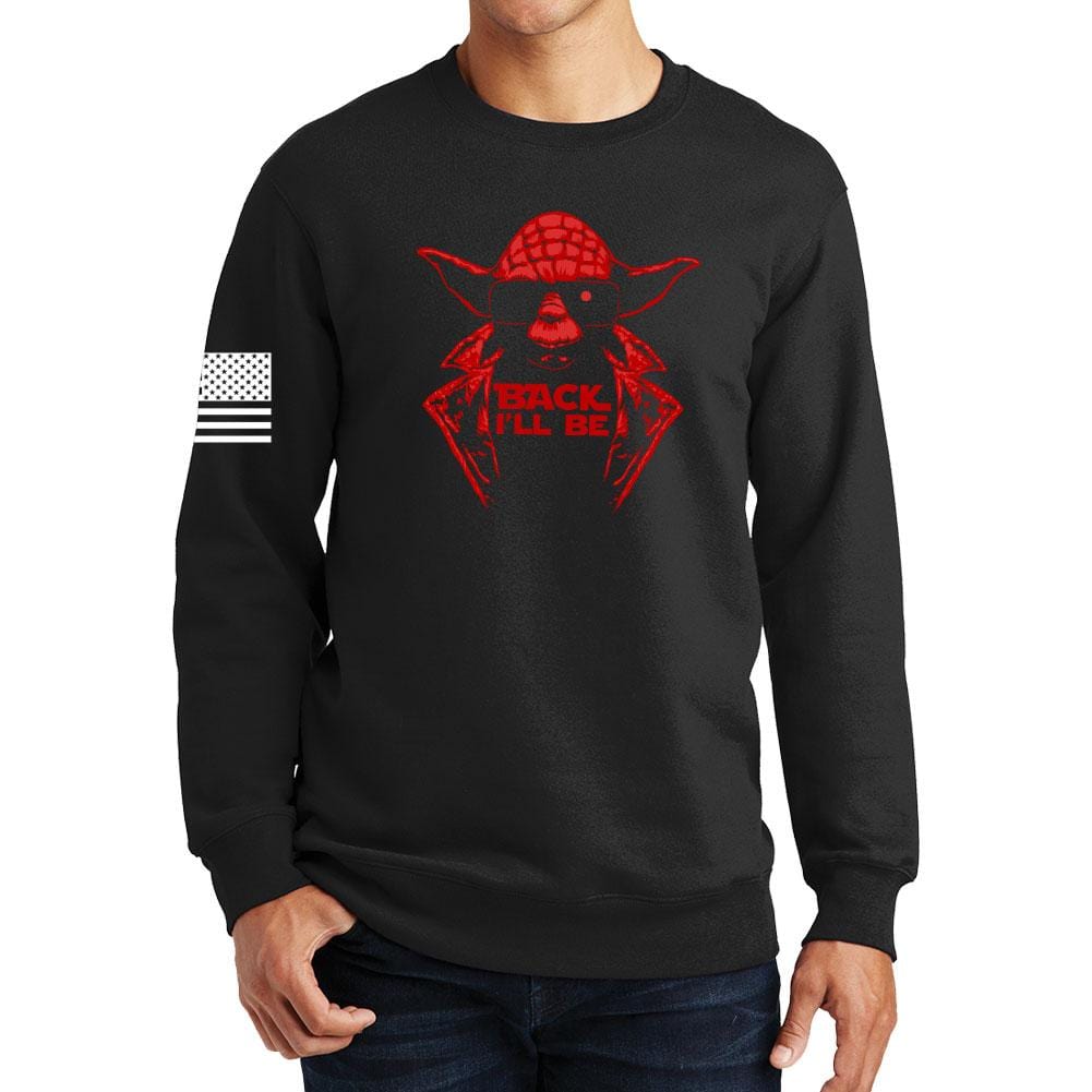 Back I'll Be Sweatshirt