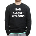Unisex Ban Assault Weapons Sweatshirt