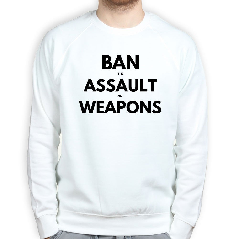 Unisex Ban Assault Weapons Sweatshirt