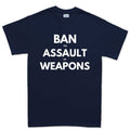 Men's Ban Assault Weapons T-shirt