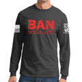 Ban Socialists Long Sleeve T-shirt