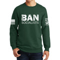 Ban Socialists Sweatshirt
