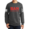 Ban Socialists Sweatshirt