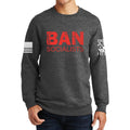 Ban Socialists Sweatshirt