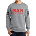 Ban Socialists Sweatshirt