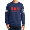 Ban Socialists Sweatshirt