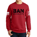 Ban Socialists Sweatshirt
