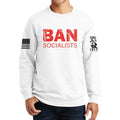 Ban Socialists Sweatshirt