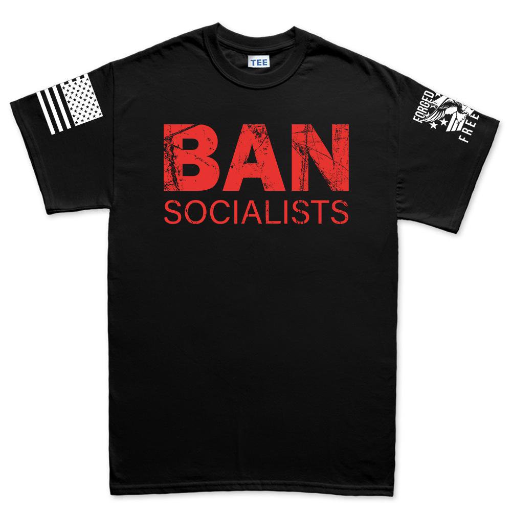 Ban Socialists Men's T-shirt