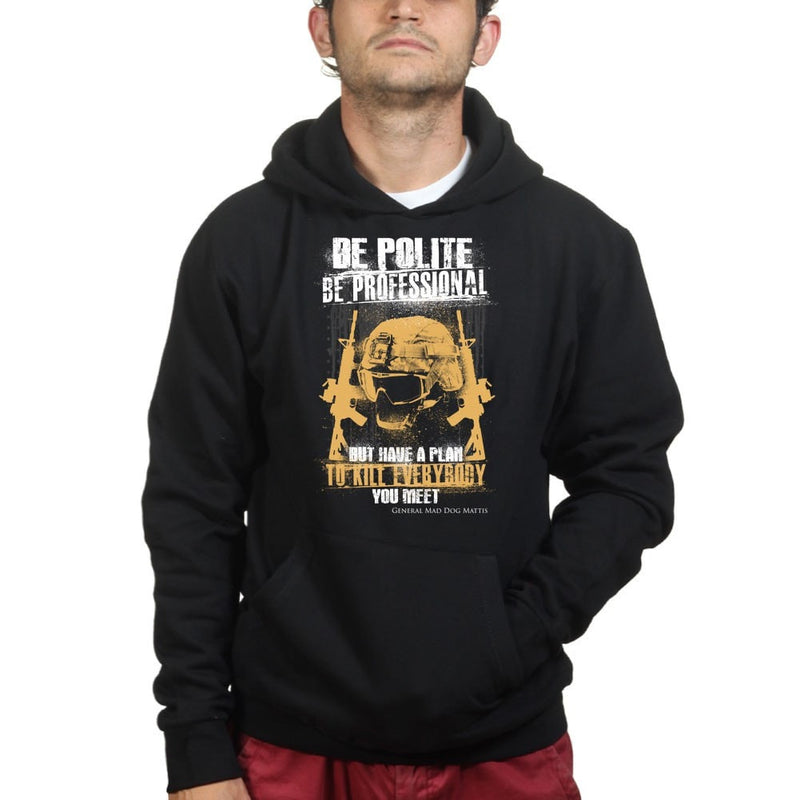 Unisex Be Polite & Kill Everyone Hoodie