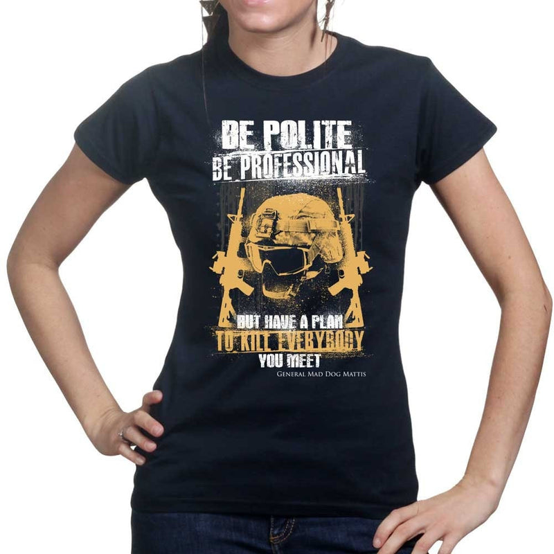 Ladies Be Polite & Kill Everyone T-shirt