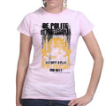 Ladies Be Polite & Kill Everyone T-shirt