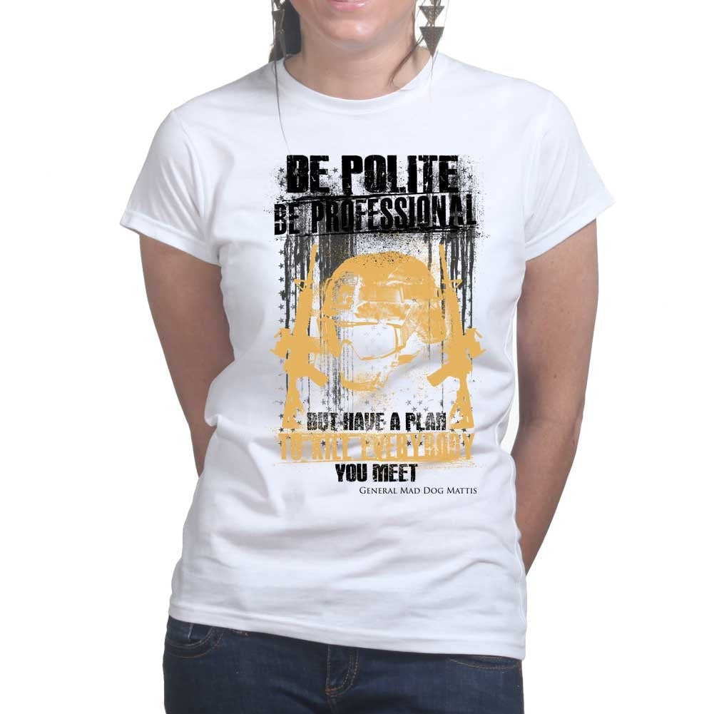 Ladies Be Polite & Kill Everyone T-shirt