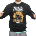 Unisex Be Polite & Kill Everyone Sweatshirt